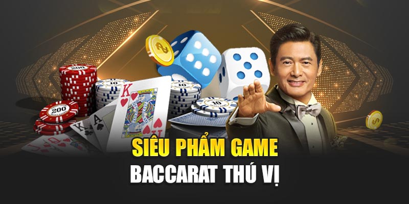 sieu-pham-game-baccarat-thu-vi